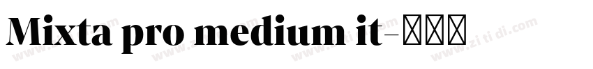 Mixta pro medium it字体转换